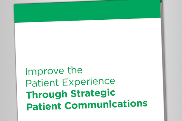 White Paper: Improve the patient experience through strategic patient communication